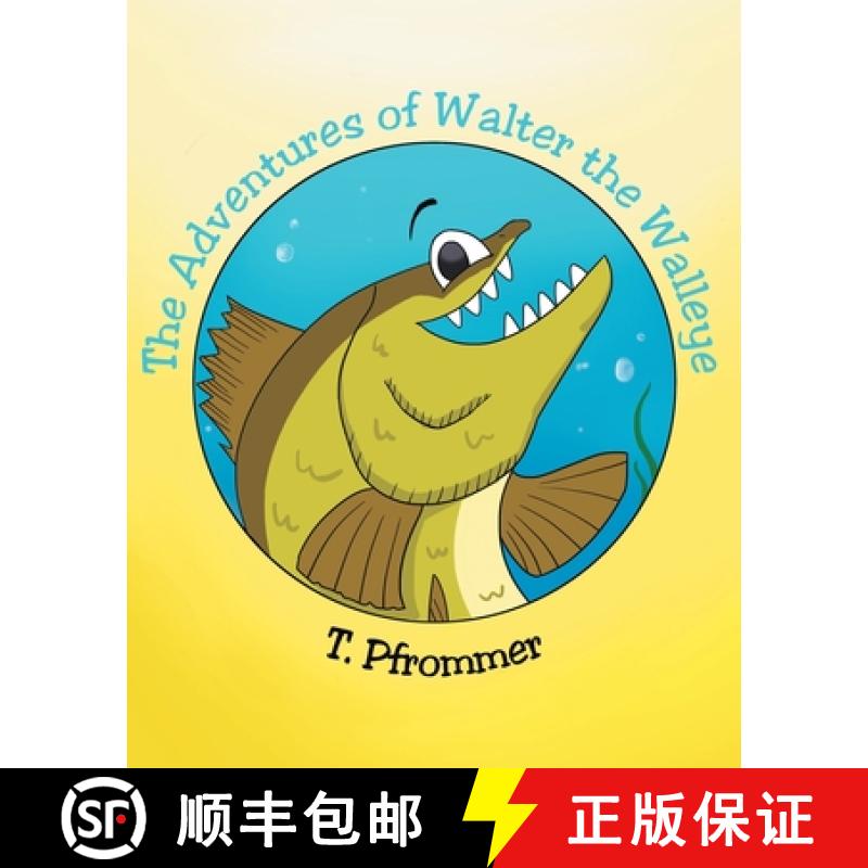 【3-4周达】The Adventures of Walter the Walleye [9781098048792]