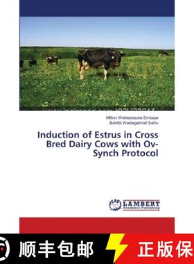 预订 Induction of Estrus in Cross Bred Dairy Cows with Ov-Synch Protocol [9783659553615]
