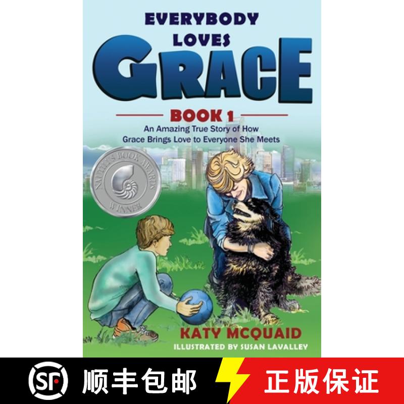 【3-4周达】Everybody Loves Grace: An Amazing True Story of How Grace Brings Love to Everyone She Meets [9781948512008]
