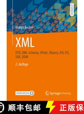 【3-4周达】XML : DTD, XML-Schema, XPath, XQuery, XSL-FO, SAX, DOM (2. Aufl. 2022) (2. Aufl. 2022) [9783658354343]