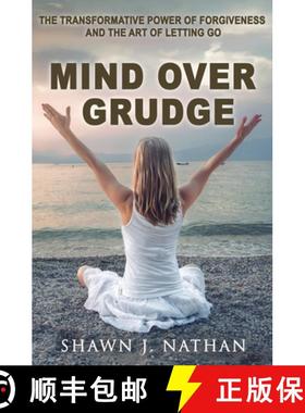 【3-4周达】Mind Over Grudge: The Transformative Power Of Forgiveness And The Art Of Letting Go [9781068616242]