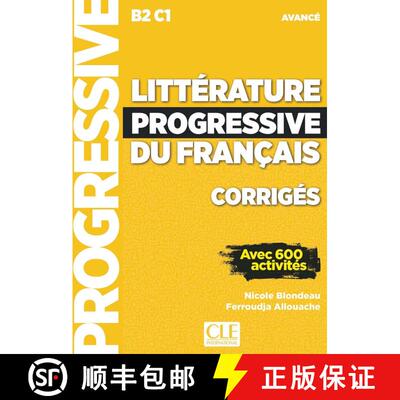 【3-4周达】Litterature progressive du francais - Niveau avance (B2/C1) - Corriges: Corriges avance - [9782090351828]