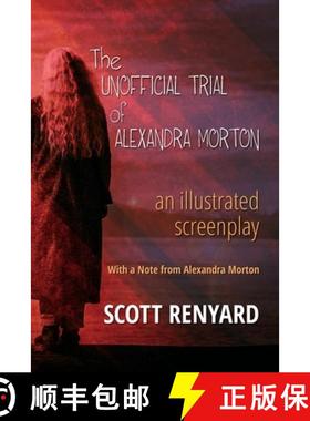 【3-4周达】The Unofficial Trial of Alexandra Morton: an illustrated screenplay [9781998836529]