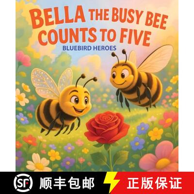 【3-4周达】Bella the Busy Bee Counts to Five: Educational Picture Book for Toddlers  and Preschoolers... [9798295484797]