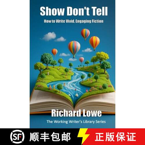 【3-4周达】Show Don't Tell: How to Write Stories That Are Vivid, Alive and Engaging [9781946458551]