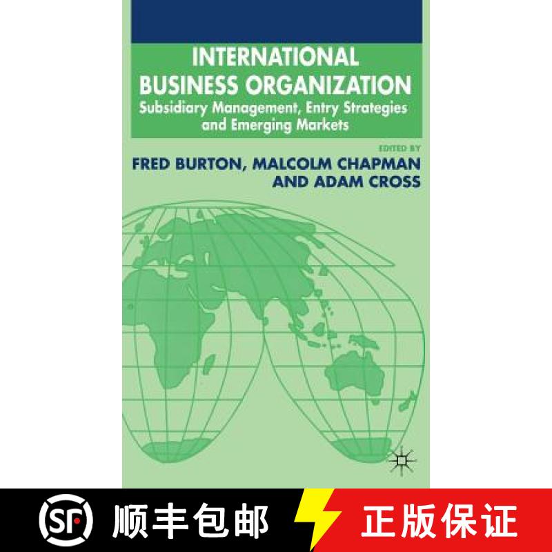 【3-4周达】International Business Organization : Subsidiary Management, Entry Strategies and Emerging... [9780333734421]