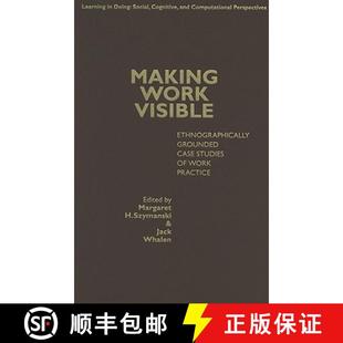 Making 9780521190725 Work... Case 4周达 Studies Visible Work Practice Ethnographically Grounded