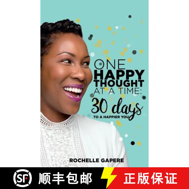 【3-4周达】One Happy Thought at a Time: 30 Days to a Happier You. [9781732036000]