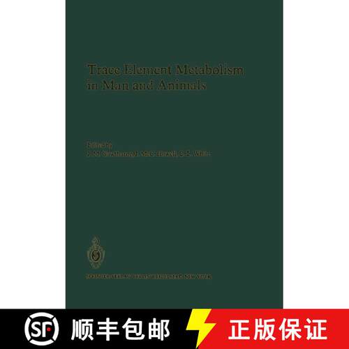 【3-4周达】Trace Element Metabolism in Man and Animals: Proceedings of the Fourth International Sympo... [9783642682711]