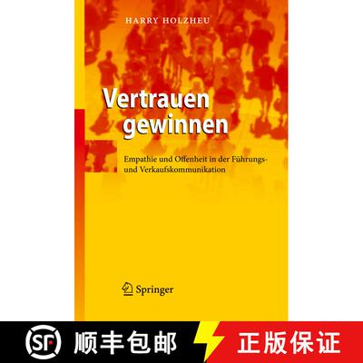 【3-4周达】精装 Vertrauen gewinnen : Empathie und Offenheit in der Führungs- und Verkaufskommunikation [9783642102882]