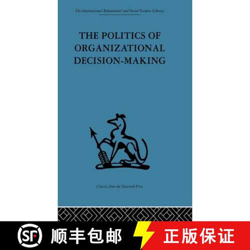【3-4周达】精装 Politics of Organizational Decision-Making [9780415264686]