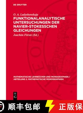 预订 Funktionalanalytische Untersuchungen Der Navier-Stokesschen Gleichungen [9783112729502]