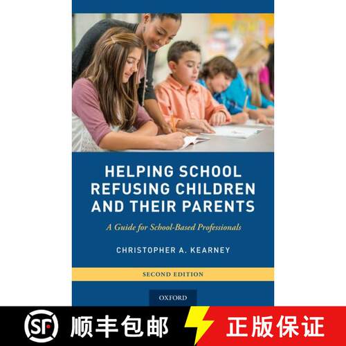 【3-4周达】Helping School Refusing Children and Their Parents: A Guide for School-Based Professionals [9780190662059]