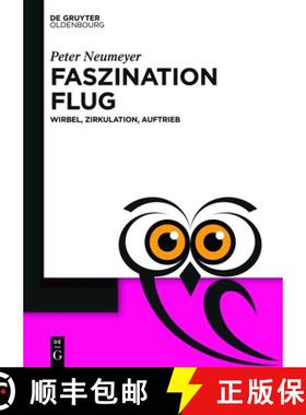 【3-4周达】Faszination Flug: Wirbel, Zirkulation, Auftrieb [9783111336008]