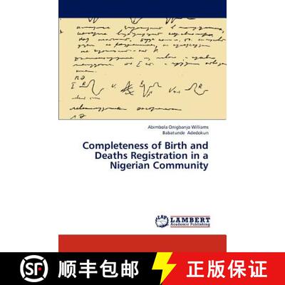 预订 Completeness of Birth and Deaths Registration in a Nigerian Community [9783659311697]