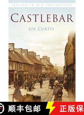 【3-4周达】Castlebar Iop: Ireland in Old Photographs [9781845887902]