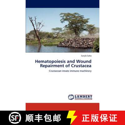 预订 Hematopoiesis and Wound Repairment of Crustacea [9783659193811]