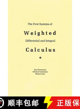 预订 The First Systems Of Weighted Differential And Integral Calculus [9780977117017]