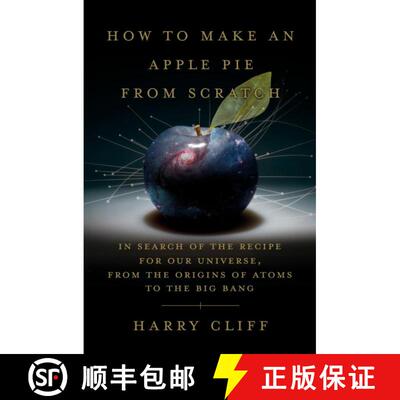 【3-4周达】精装 How to Make an Apple Pie from Scratch: In Search of the Recipe for Our Universe, from... [9780385545655]