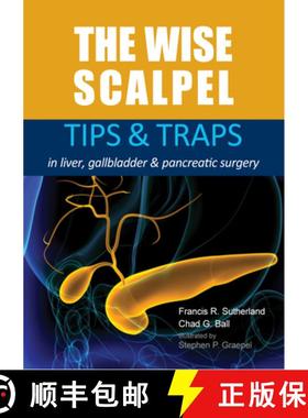 【3-4周达】The Wise Scalpel: Tips & Traps in Liver, Gallbladder & Pancreatic Surgery [9781913755126]