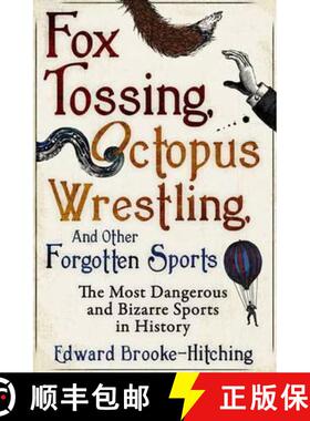 【3-4周达】Fox Tossing, Octopus Wrestling and Other Forgotten Sports [9781471148996]