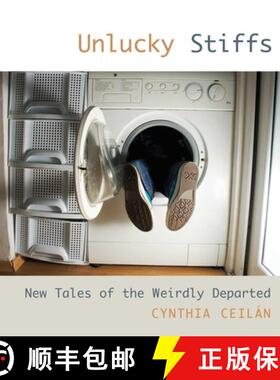 【3-4周达】Unlucky Stiffs : New Tales Of The Weirdly Departed [9781599219103]