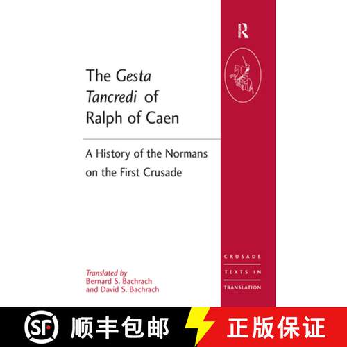 【3-4周达】精装 The Gesta Tancredi of Ralph of Caen: A History of the Normans on the First Crusade [9781138380776]