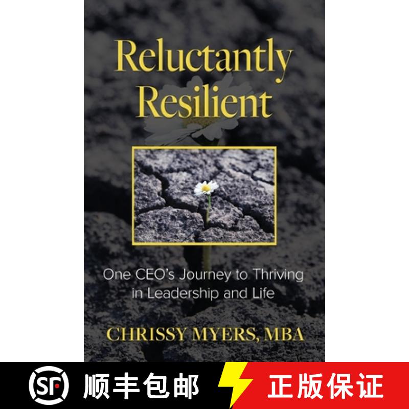 【2-3周达】Reluctantly Resilient: One CEO's Journey to Thriving in Leadership and Life [9798987822463]