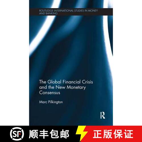 【3-4周达】The Global Financial Crisis and the New Monetary Consensus [9781138231290]