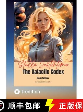 【3-4周达】Stella Justintime - The Galactic Codex: Return to the Stars [9783384571298]