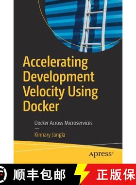 预订 Accelerating Development Velocity Using Docker : Docker Across Microservices [9781484239353]