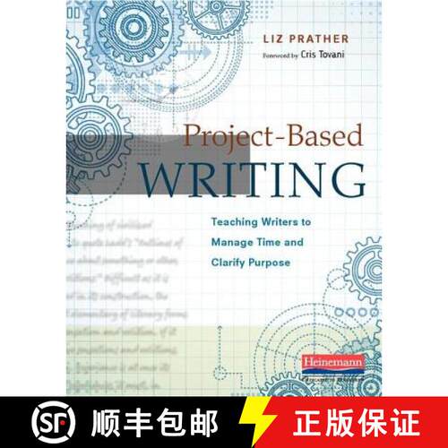 【3-4周达】Project-Based Writing: Teaching Writers to Manage Time and Clarify Purpose [9780325089805]