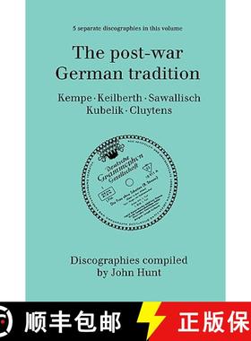 【3-4周达】The Post-War German Tradition. 5 Discographies. Rudolf Kempe, Joseph Keilberth, Wolfgang S... [9780952582724]