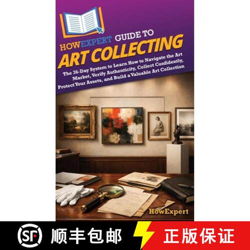 【3-4周达】精装 HowExpert Guide to Art Collecting: The 36-Day System to Learn How to Navigate the Art... [9798895733172]
