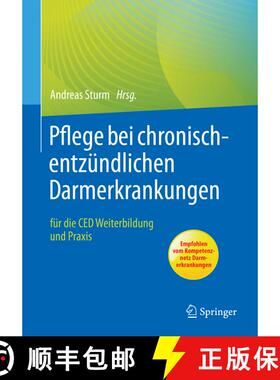 【3-4周达】Pflege bei chronisch-entzündlichen Darmerkrankungen: für die CED Weiterbildung und Praxi... [9783662649374]