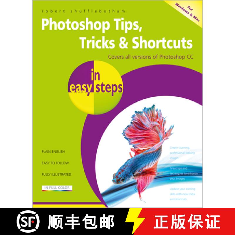 【2-3周达】Photoshop Tips, Tricks & Shortcuts in easy steps : Over 1000 tips, tricks and shortcuts [9781840787399]