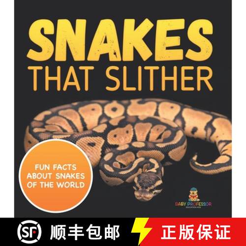 【3-4周达】Snakes That Slither: Fun Facts About Snakes of The World [9798869449702]