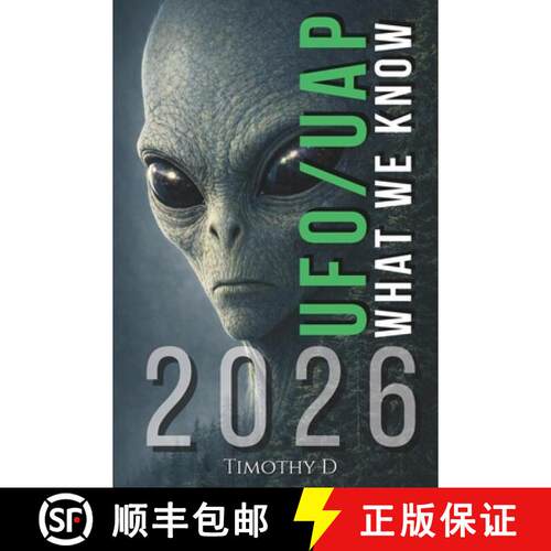 【3-4周达】UFO/UAP's: WHAT WE KNOW 2026: Government Disclosure, Global Reporting, and the Evidence La... [9781997962168]