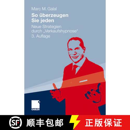 【3-4周达】So überzeugen Sie jeden : Neue Strategien durch Verkaufshypnose (3., akt. u. erg. Aufl. 2... [9783834921499]