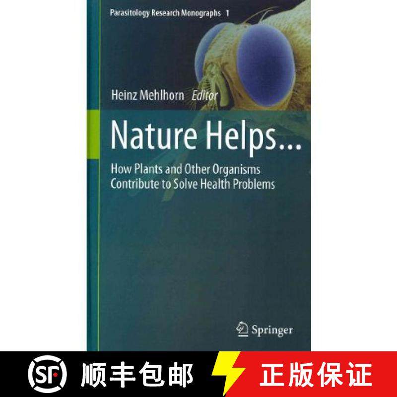 【3-4周达】Nature Helps... : How Plants and Other Organisms Contribute to Solve Health Problems [9783642193811]