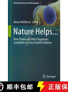 【3-4周达】Nature Helps... : How Plants and Other Organisms Contribute to Solve Health Problems [9783642193811]