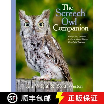【3-4周达】The Screech Owl Companion: Everything You Need to Know about These Beneficial Raptors [9781643261898]