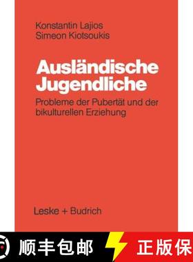 【3-4周达】Ausländische Jugendliche : Probleme der Pubertät und der bikulturellen Erziehung [9783322926166]