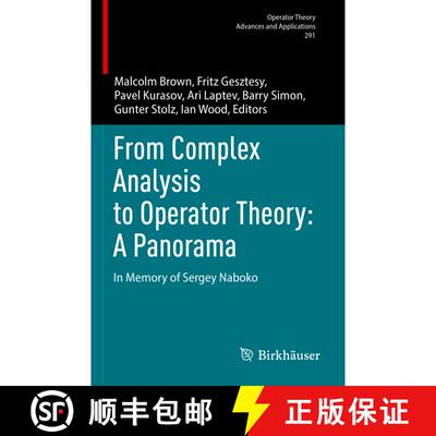 【3-4周达】From Complex Analysis to Operator Theory: A Panorama: In Memory of Sergey Naboko [9783031311413]