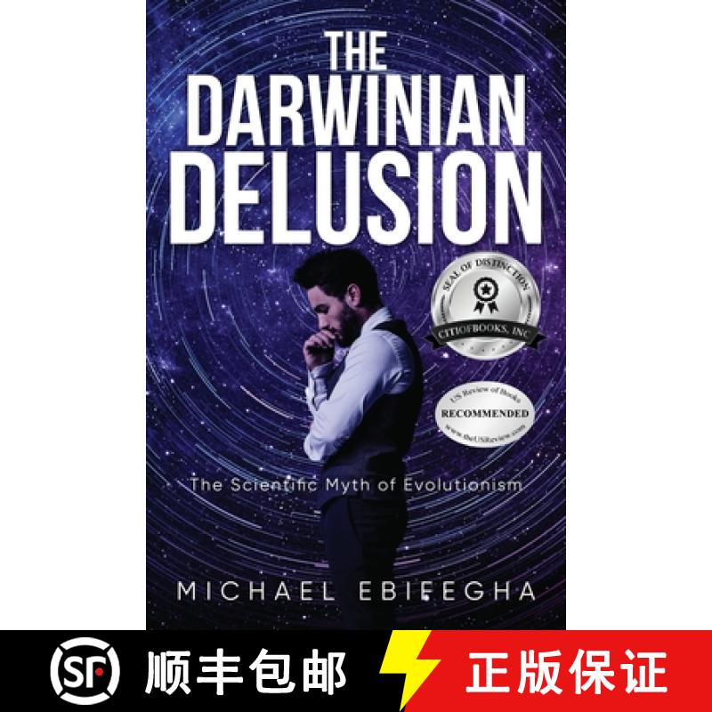 【2-3周达】The Darwinian Delusion: The Scientific Myth Of Evolutionism [9781960952240]