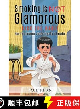 预订 Smoking is NOT Glamorous: How I've remained Smoke Free for 4 Decades [9780228828600]