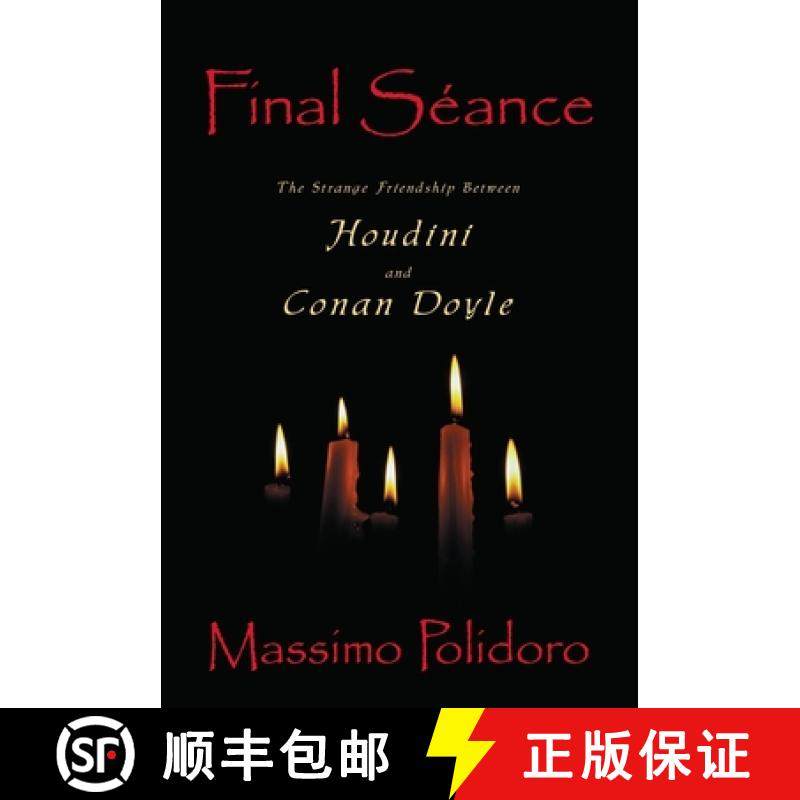 【3-4周达】Final Séance : The Strange Friendship Between Houdini and Conan Doyle [9781573928960]