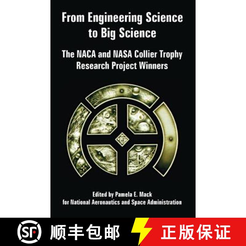 【2-3周达】From Engineering Science to Big Science: The NACA and NASA Collier Trophy Research Project... [9781410225313]