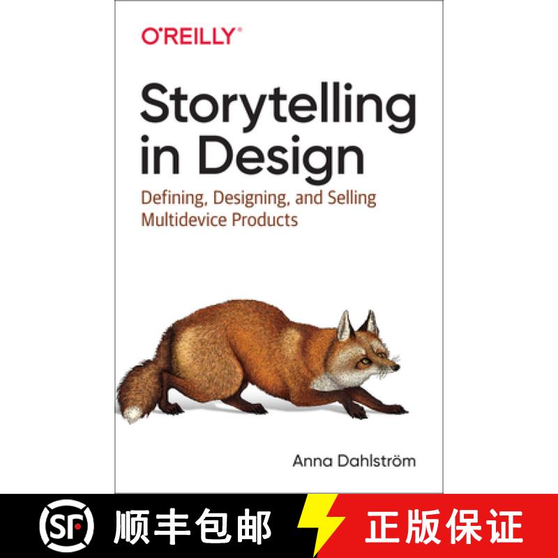 【2-3周达】Storytelling in Design: Defining, Designing, and Selling Multidevice Products [9781491959428]