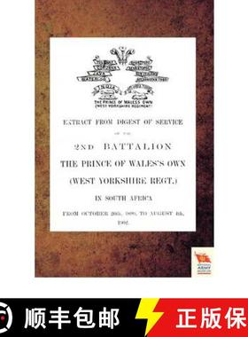 【3-4周达】Extract from Digest of Service of the 2nd Battalion the P.O.W. Own (West Yorkshire Regt.) ... [9781845748425]
